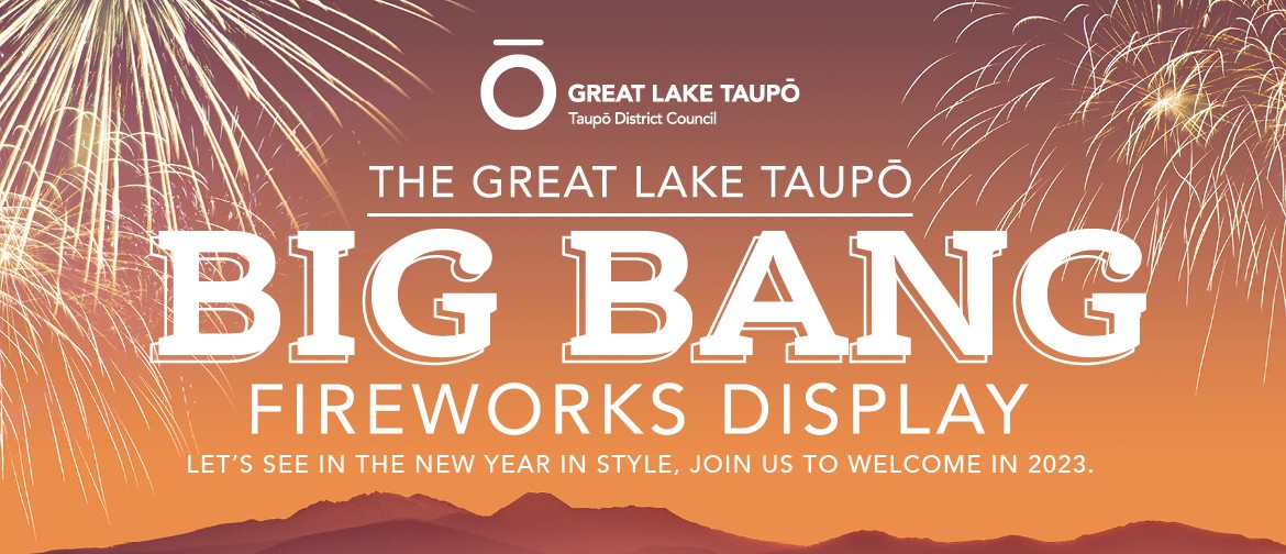 The Great Lake Taupō Big Bang - New Year's Eve Celebration