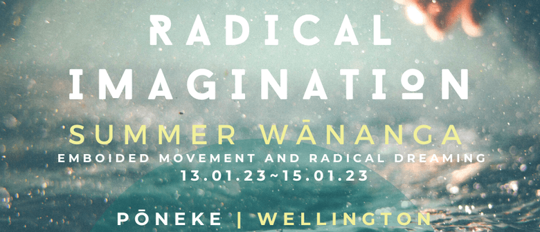 Radical Imagination - Embodied Movement & Radical Dreaming