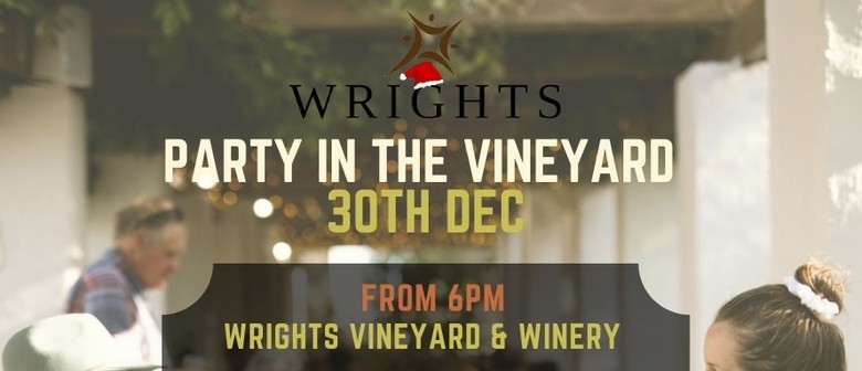 Party in the Vineyard 30th Dec.