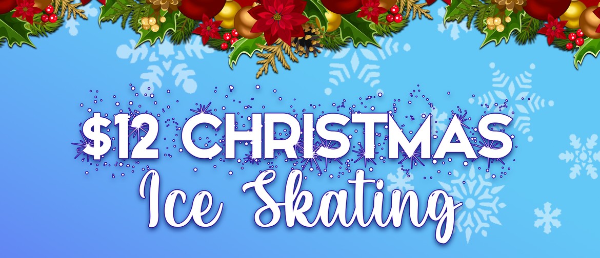 $12 Christmas Ice Skating