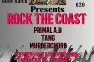 Image for event: ROCK THE COAST- Primal AD, Tang, Murderchord.