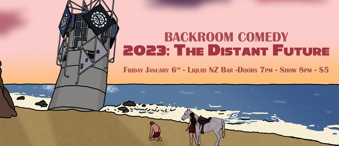 Backroom Comedy "2023: The Distant Future"