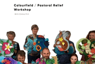 Colourfield / Pastoral Relief Workshop