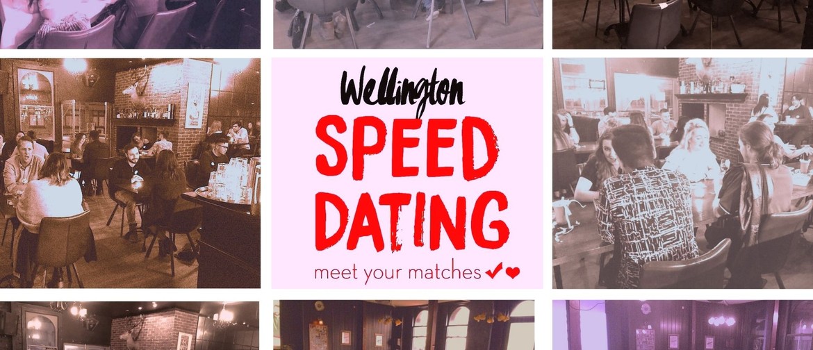 Valentine's Day Wellington Speed Dating 23-30!