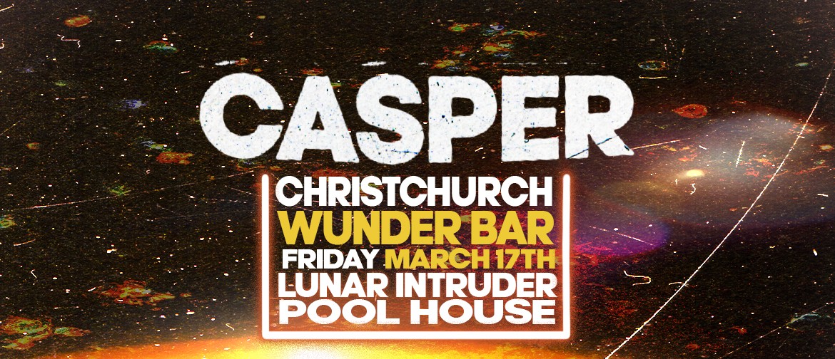 Casper, Wunder Bar Christchurch