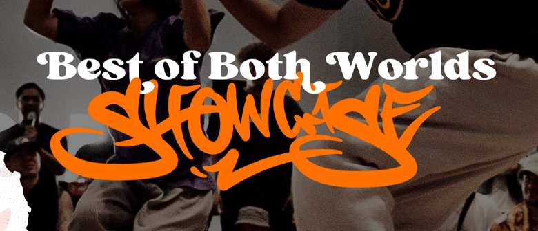 Best of Both Worlds | The Showcase