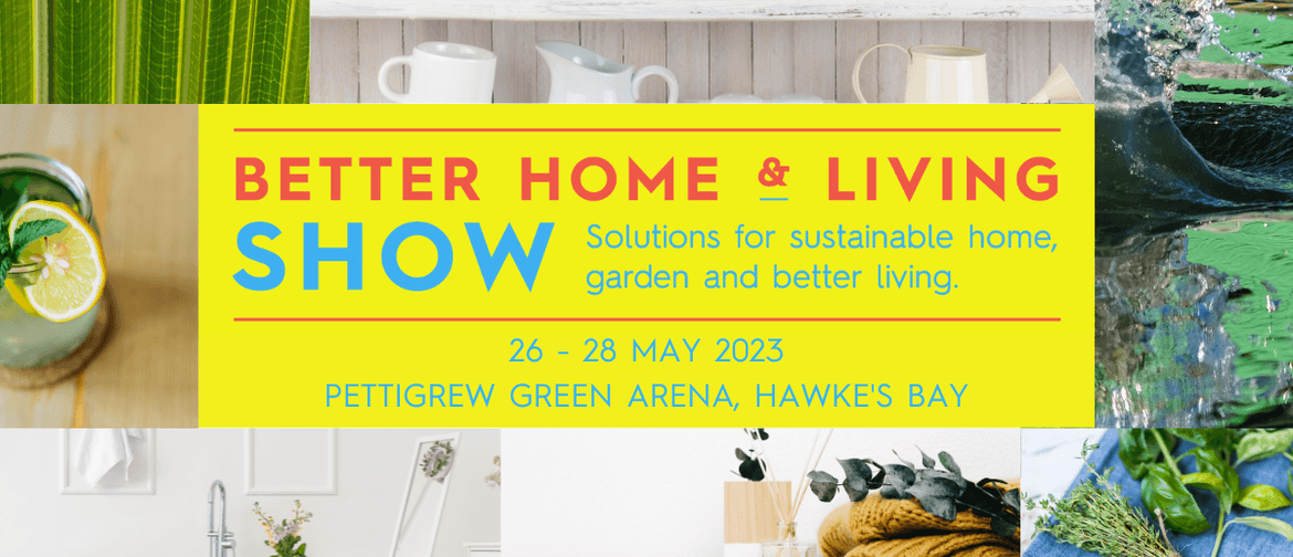 Hawke's Bay Better Home & Living Show 2023