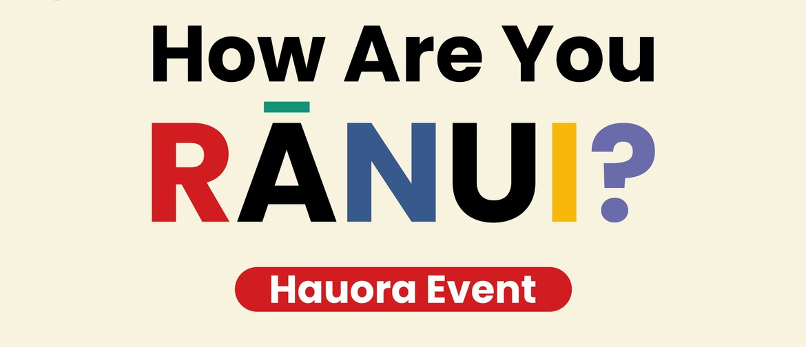 How Are You Ranui? Hauora Event