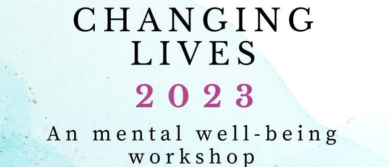 Changing Lives - Mental Well-being Workshop