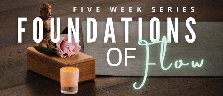 Foundations of Flow - Five-Week Beginners Series