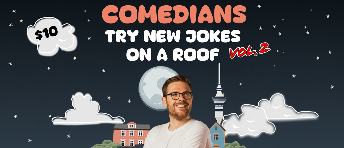 Comedians Try New Jokes On A Roof - Guy Williams + More