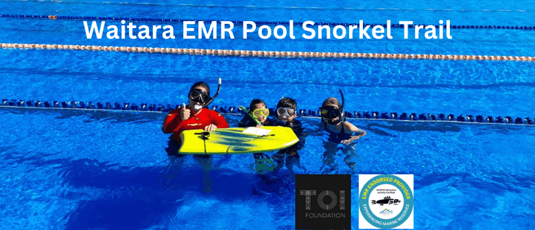 Waitara EMR Pool Snorkel Trail: CANCELLED Waitara EMR Pool Snorkel Trail: CANCELLED