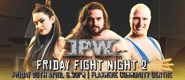 Impact Pro Wrestling present Flaxmere
