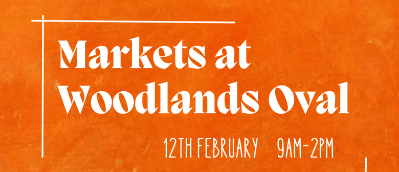 Markets at Woodlands Oval