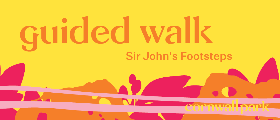 Guided Walk: Sir John's Footsteps