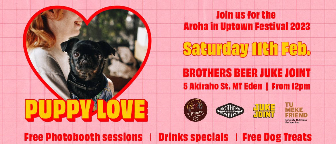 Aroha In Uptown Festival: Puppy Love - Photobooth & Treats!