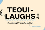 Image for event: Tequi-laughs Comedy Night