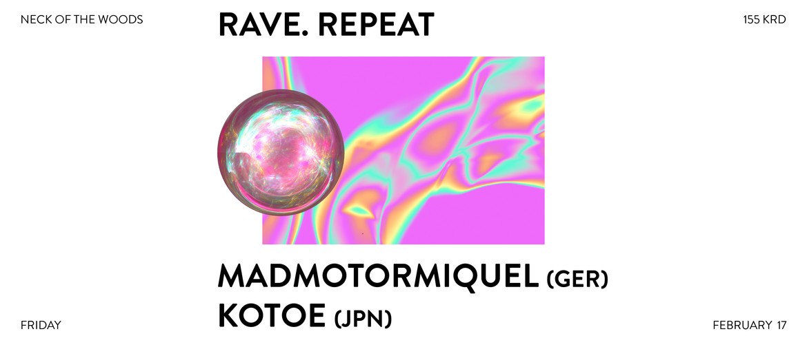 Rave.Repeat feat. Madmotormiquel & Kotoe 