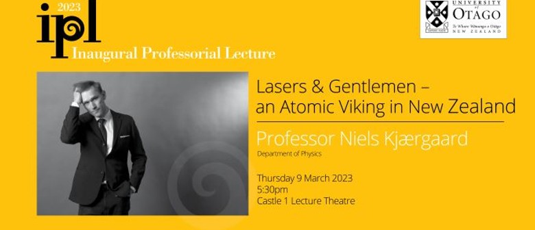 Inaugural Professorial Lecture –Professor Niels Kjærgaard