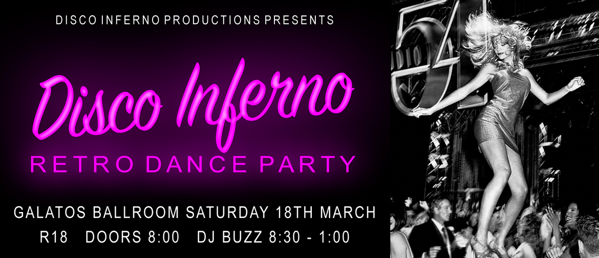 Disco Inferno - Auckland's Hottest Retro Dance Party!