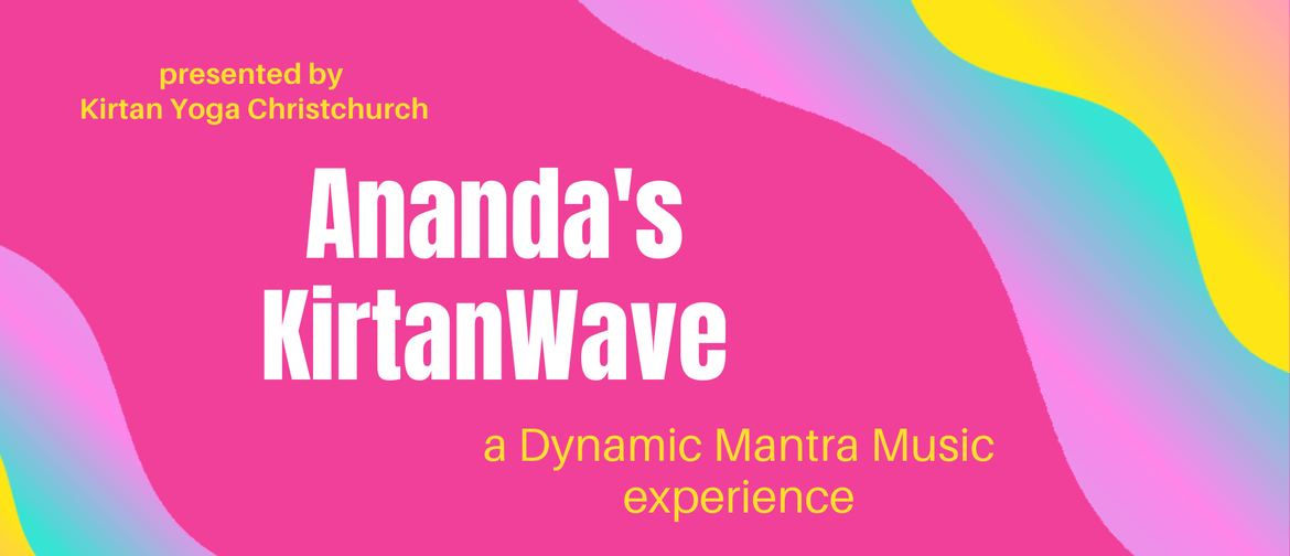 Ananda's Kirtanwave - a Dynamic Mantra Music Experience