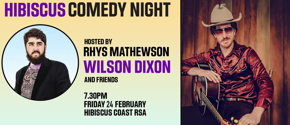 Hibiscus Comedy Night - Wilson Dixon & Friends