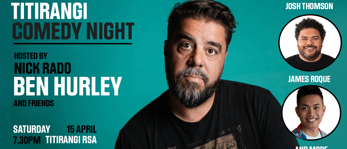 Titirangi Comedy Night - Ben Hurley & Friends