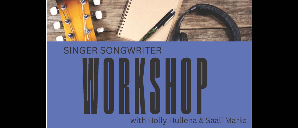 Singer Songwriter Workshop