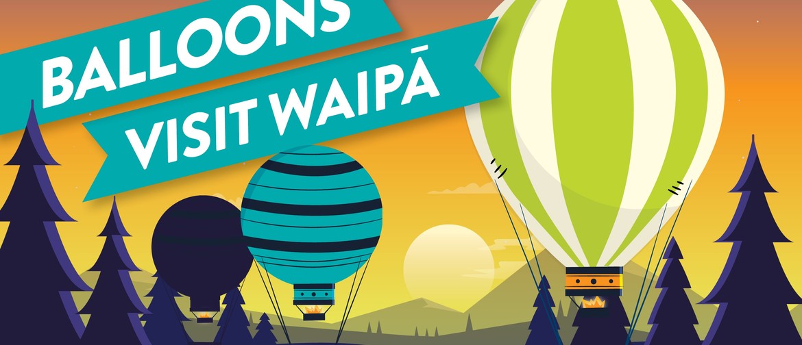 Balloons Visit Waipā: CANCELLED