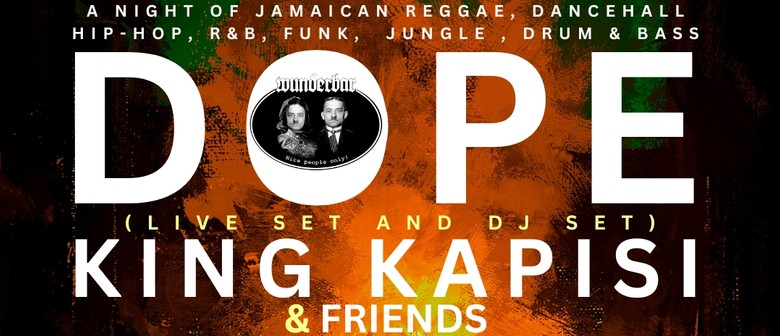 Dop: King Kapisi (Live Set and DJ Set) and Friends