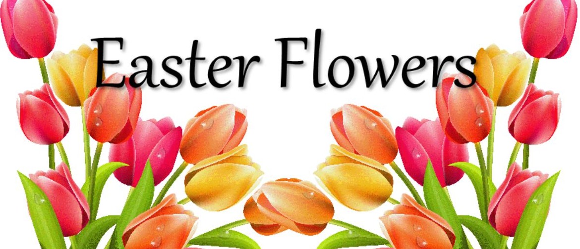Flower Arranging Workshop - Easter Theme