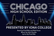 CHICAGO High School Edition Presented by Iona College
