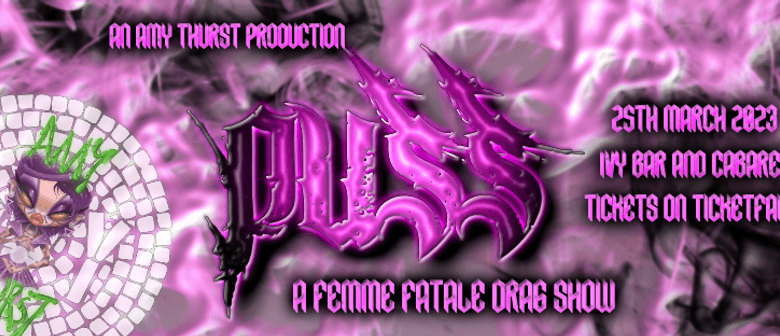 Puss - a Femme Fatale Drag Show