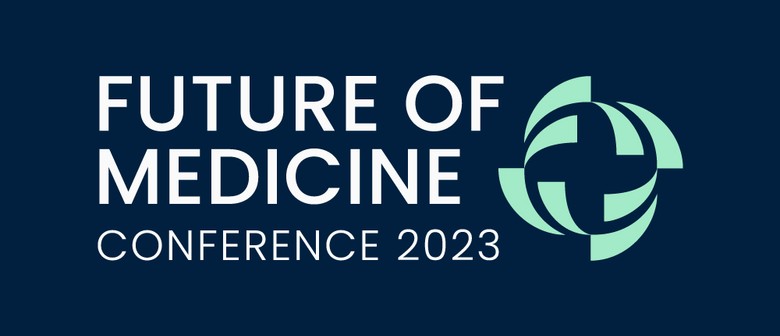 The Future of Medicine Conference
