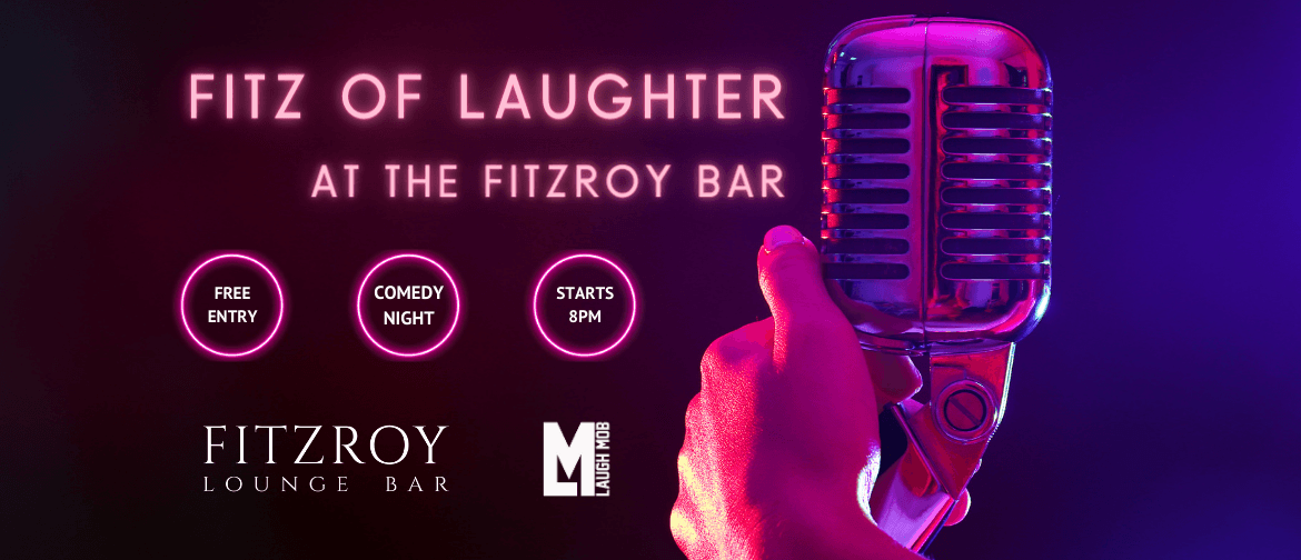 Fitz Of Laughter- Fitzroy Comedy Showcase