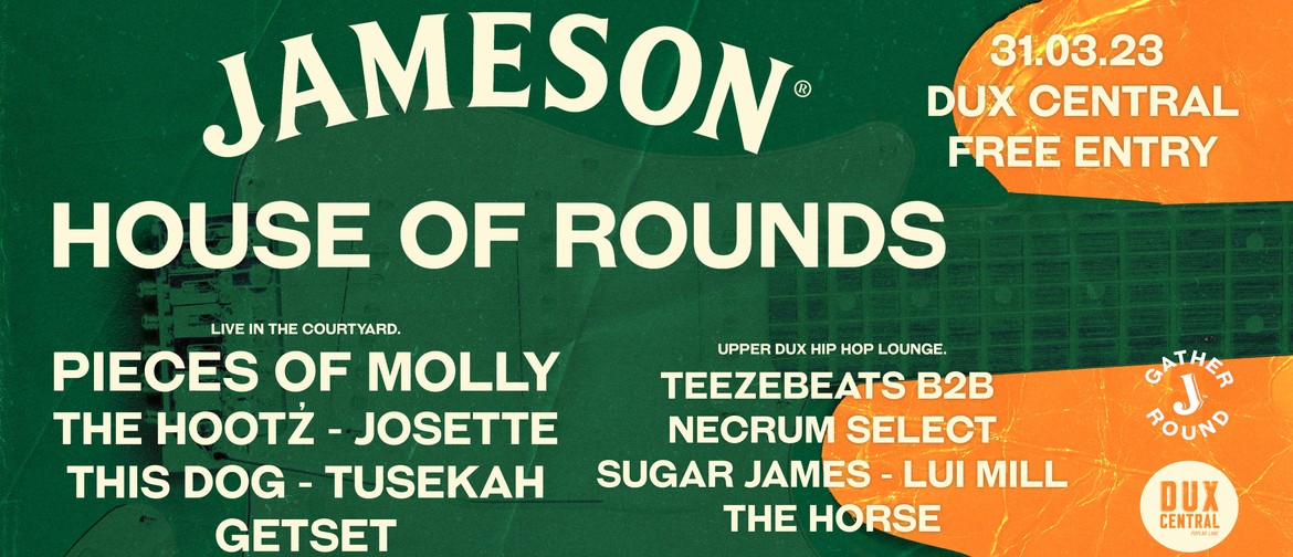 Dux Presents: Jameson House of Rounds