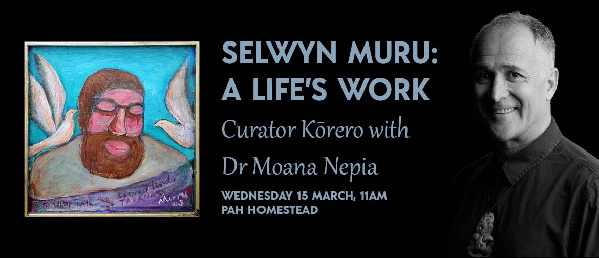 Selwyn Muru: A Life's Work - Curator Talk