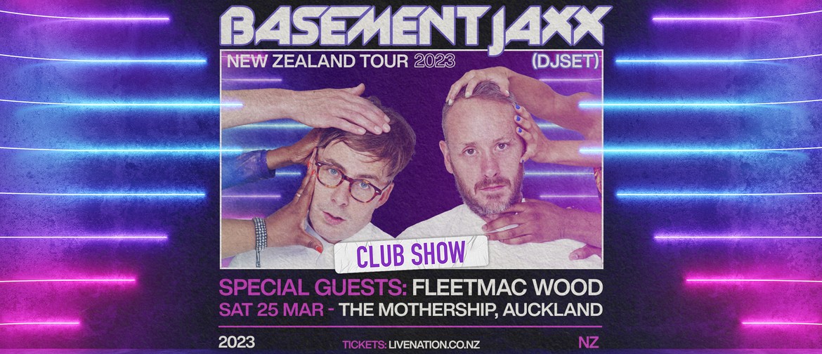Basement Jaxx (Special Club Set) - Auckland
