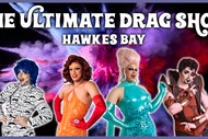 The Ultimate Drag Show - Hawkes Bay