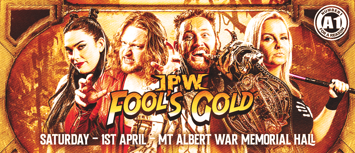 Impact Pro Wrestling: Fool's Gold!