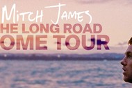 Mitch James - The Long Road Home Tour