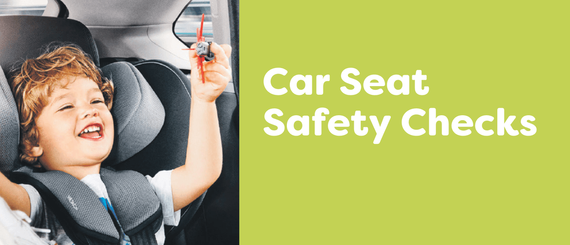 Car Seat Safety Checks