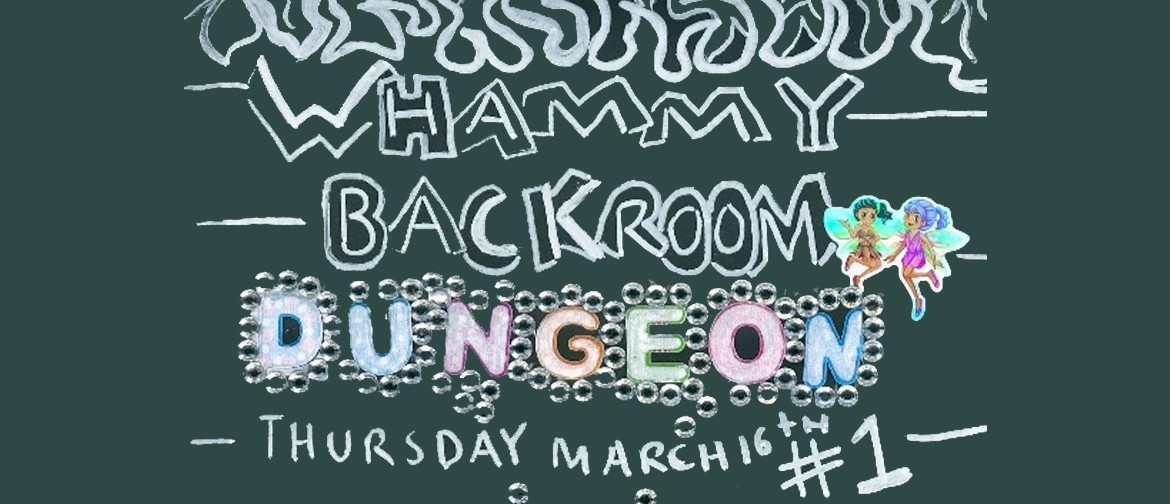 Dungeon #1 - Alec , Emmanuelle, King Kulak - Whammy Backroom