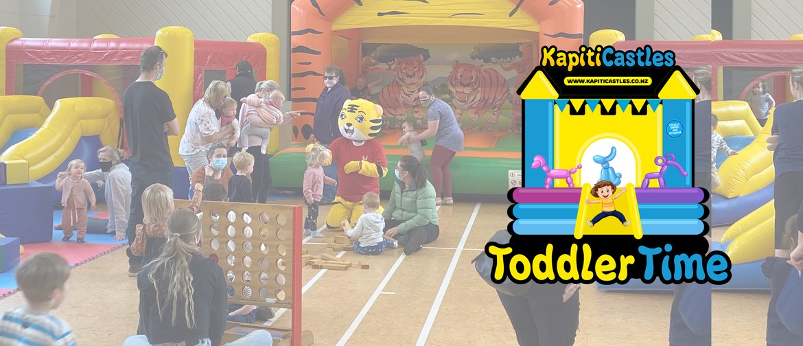 Kapiti Castles 'Toddler Time' 2023: CANCELLED