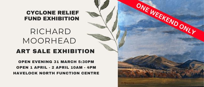 Richard Moorhead Exhibition Sale for Cyclone Gabrielle Fund