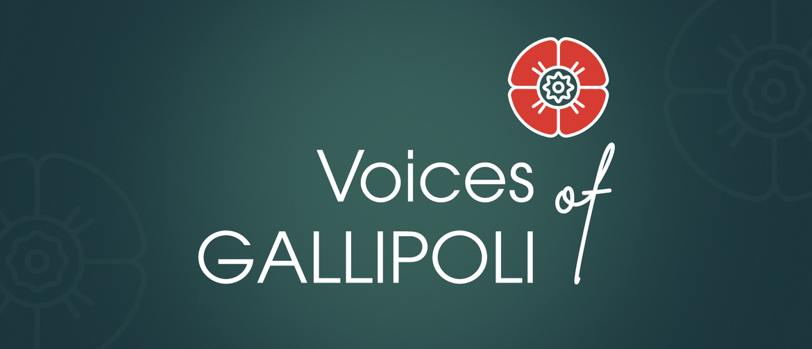 Anzac Day – Voices of Gallipoli