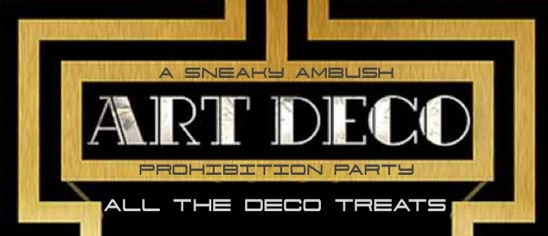 Sneaky Ambush ART DECO Prohibition Party