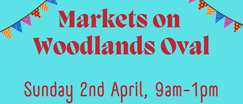 Markets at Woodlands Oval