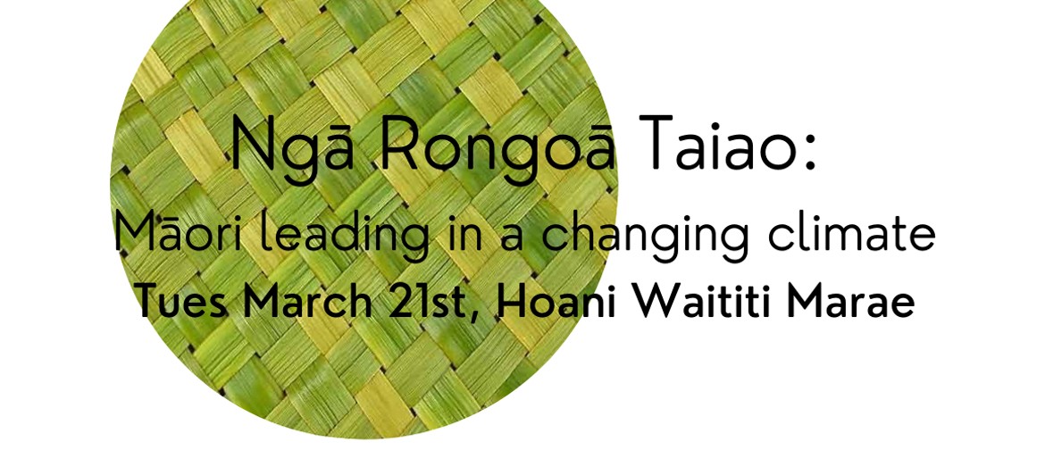 Ngā Rongoā Taiao: Māori Leading In A Changing Climate