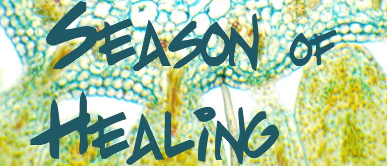"Season of Healing" {South Coast Arts Trail}